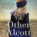Cover Art for 9780062645340, The Other Alcott by Elise Hooper
