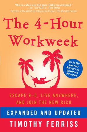 Cover Art for 9780307465351, The 4-Hour Workweek by Timothy Ferriss