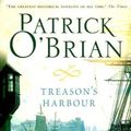 Cover Art for B00C6OO0WC, Treason's Harbour by O'Brian, Patrick (Reissue) edition (2010) by 