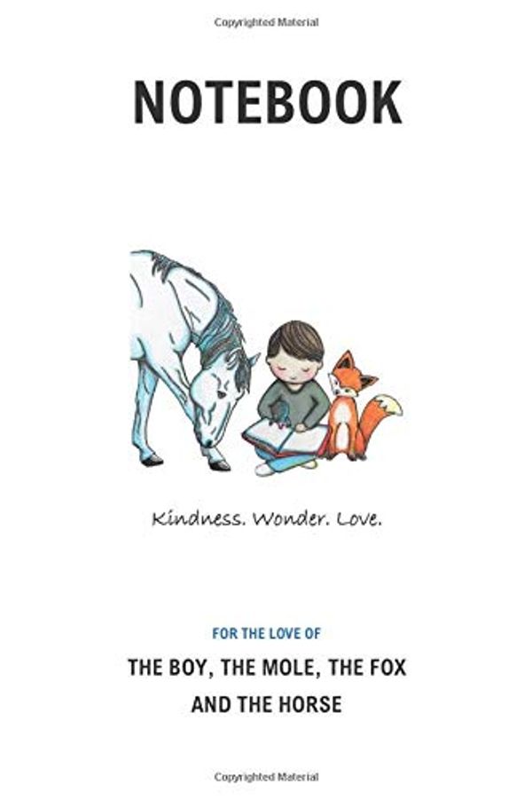 Cover Art for 9798617949324, The Boy, the Mole, the Fox and the Horse Inspired Composition Notebook: ‘Kindness. Wonder. Love’ (White Cover): FOR THE LOVE OF THE BOY, THE MOLE, THE ... (6 x 9", 15.24 x 22.86 cm). Soft Matte Cover by Bunglebee Bunglebee Notebooks