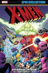 Cover Art for 9781302957834, X-MEN EPIC COLLECTION CHILDREN OF THE ATOM [NEW PRINTING 2] by Marvel Various