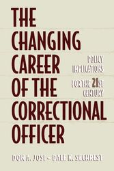 Cover Art for 9780750699624, The Changing Career of the Correctional Officer by Don A. Josi
