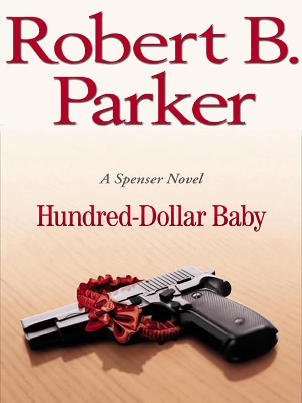 Cover Art for 9781101206201, Hundred-Dollar Baby by Robert B. Parker