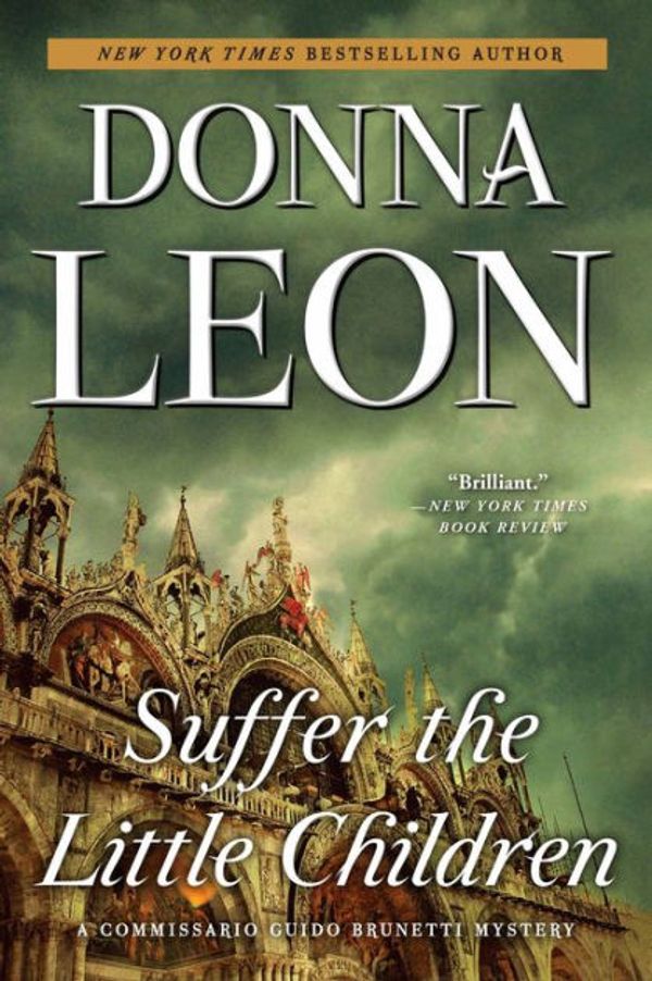Cover Art for 9780802126153, Suffer the Little Children by Donna Leon