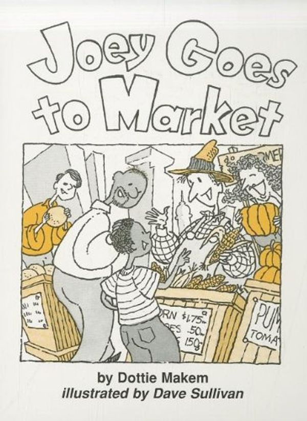 Cover Art for 9780153172076, Harcourt School Publishers Collections: Take-Home Book Grade 1 Joey Goes To Market (Take-Home Books) by HARCOURT SCHOOL PUBLISHERS