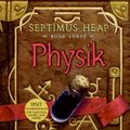 Cover Art for 9780060577391, Septimus Heap, Book Three: Physik by Angie Sage