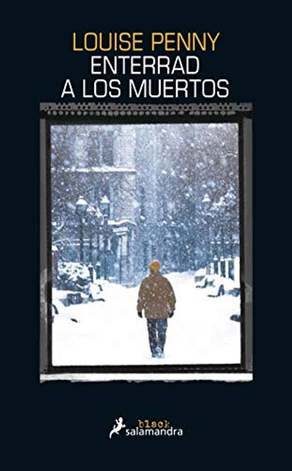 Cover Art for B081P153P3, Enterrad a los muertos (Inspector Armand Gamache 6) (Spanish Edition) by Louise Penny