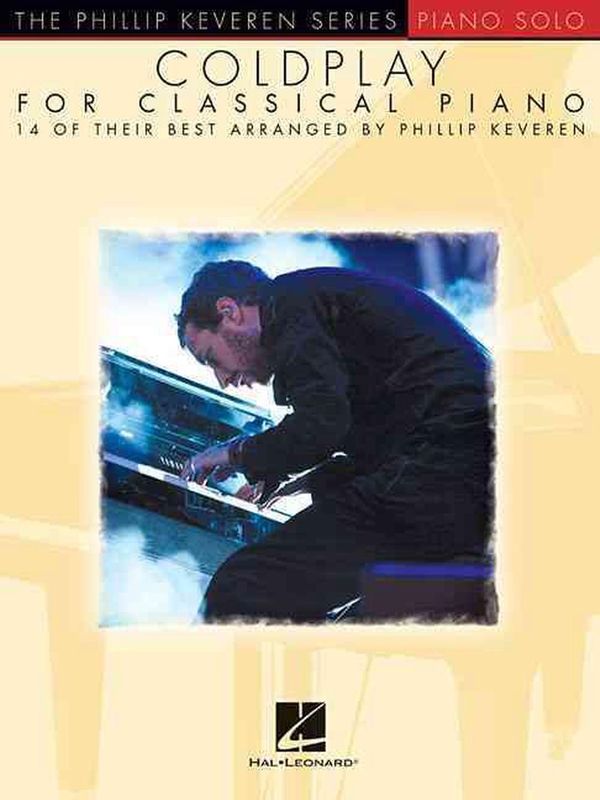 Cover Art for 9781495000874, Coldplay for Classical Piano: The Phillip Keveren Series by Phillip Keveren