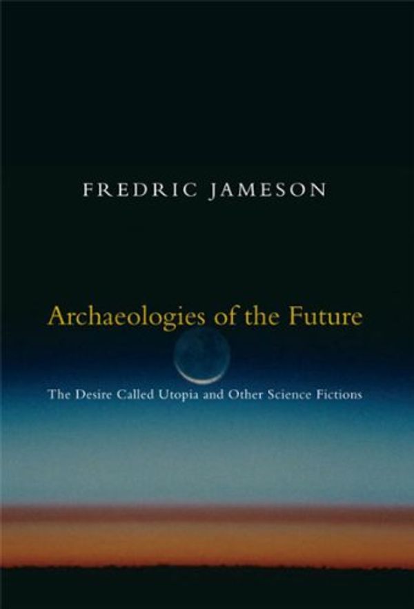 Cover Art for 9781844670338, Archaeologies of the Future by Fredric Jameson