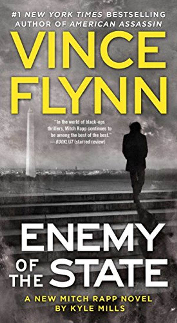 Cover Art for B06ZZBDNYP, Enemy of the State (A Mitch Rapp Novel Book 14) by Vince Flynn, Kyle Mills