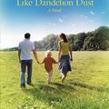 Cover Art for 9780446507455, Like Dandelion Dust by Karen Kingsbury