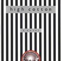 Cover Art for B0074LD69K, High Cotton: A Novel by Darryl Pinckney