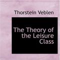 Cover Art for 9780554276304, The Theory of the Leisure Class by Thorstein Veblen