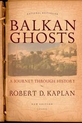 Cover Art for 9780312424930, Balkan Ghosts by Robert Kaplan