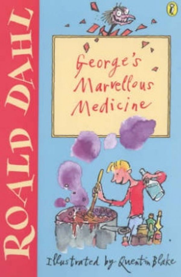 Cover Art for 9780141311340, George's Marvellous Medicine by Roald Dahl