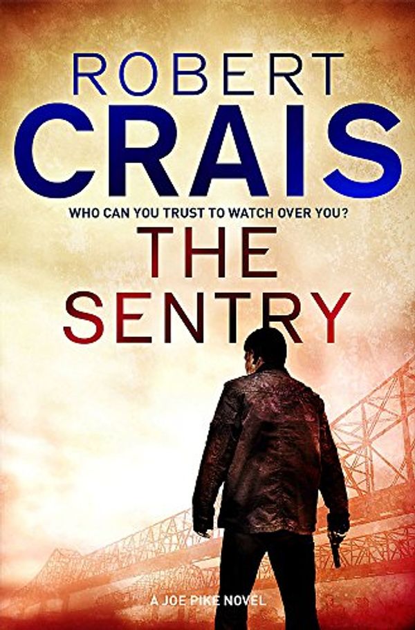 Cover Art for 9781409116011, The Sentry by Robert Crais