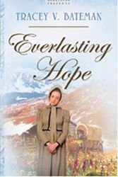 Cover Art for 9781593101817, Everlasting Hope by Tracey V Bateman