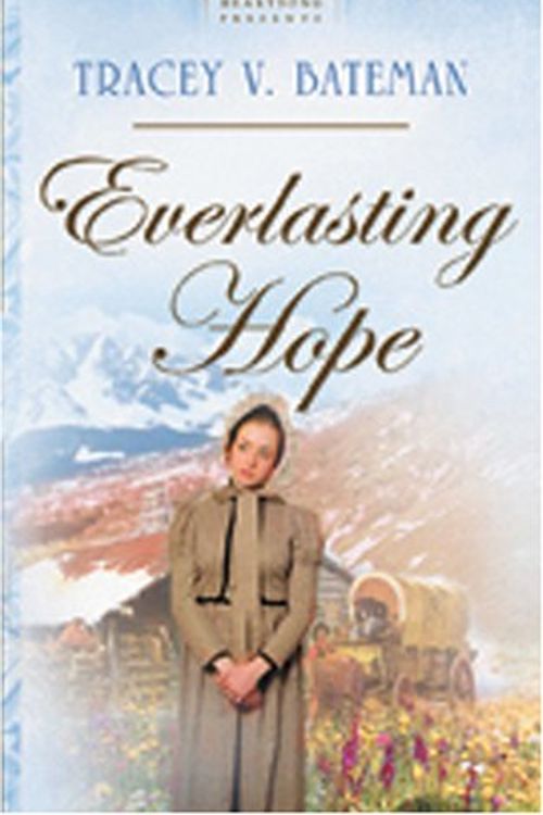 Cover Art for 9781593101817, Everlasting Hope by Tracey V Bateman