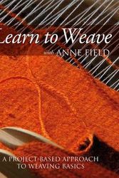 Cover Art for 9781869538316, Learn to Weave with Anne Field by Anne Field