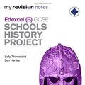 Cover Art for 9781444169294, My Revision Notes Edexcel (B) GCSE Schools History Project by Sally Thorne, Dan Hartley