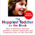 Cover Art for 9780553905601, The Happiest Toddler on the Block by Harvey Md Karp