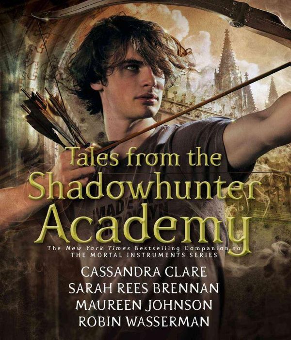 Cover Art for 9781442384613, Tales from the Shadowhunter Academy by Cassandra Clare