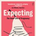 Cover Art for 9781925410747, Expecting: The Inner Life of Pregnancy by Chitra Ramaswamy
