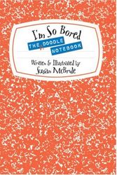 Cover Art for 9781579907679, I'm So Bored Doodle Notebook by Susan McBride