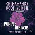 Cover Art for B00NWT17TE, Purple Hibiscus by Chimamanda Ngozi Adichie