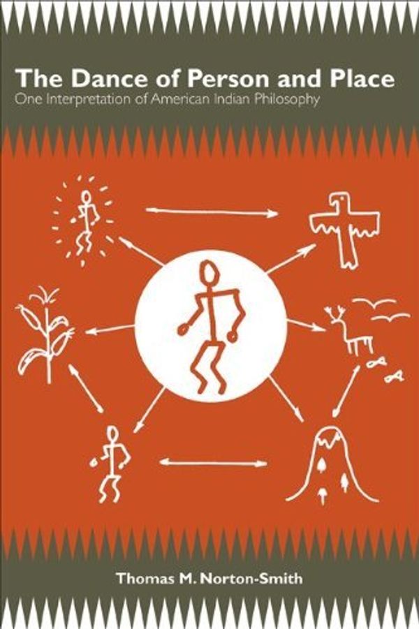 Cover Art for B00IBT51TC, [The Dance of Person and Place: One Interpretation of American Indian Philosophy (SUNY series in Living Indigenous Philosophies)] [By: Norton-Smith, Thomas M.] [April, 2010] by Norton-Smith, Thomas M.