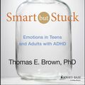 Cover Art for 9781118421765, Smart But Stuck by Thomas E. Brown