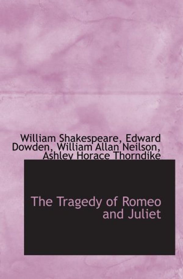 Cover Art for 9781103540464, The Tragedy of Romeo and Juliet by William Shakespeare