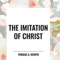 Cover Art for 9798880916771, The Imitation of Christ by Thomas a Kempis