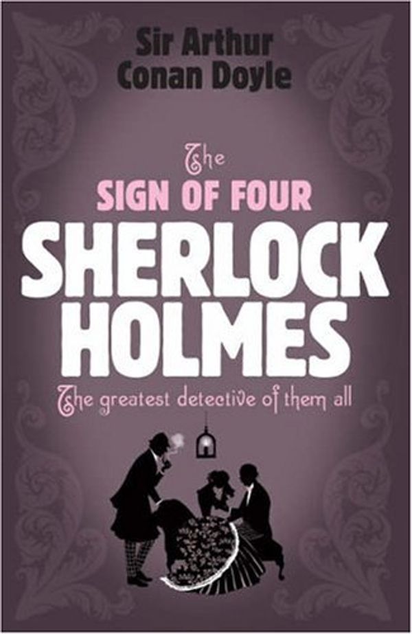 Cover Art for 9780755334506, The Sign of Four by Sir Arthur Conan Doyle