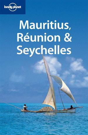 Cover Art for 9781741791679, Mauritius Reunion and Seychelles by Jean-Bernard Carillet, Brandon Presser