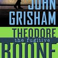 Cover Art for 9780698147973, Theodore Boone: the Fugitive by John Grisham