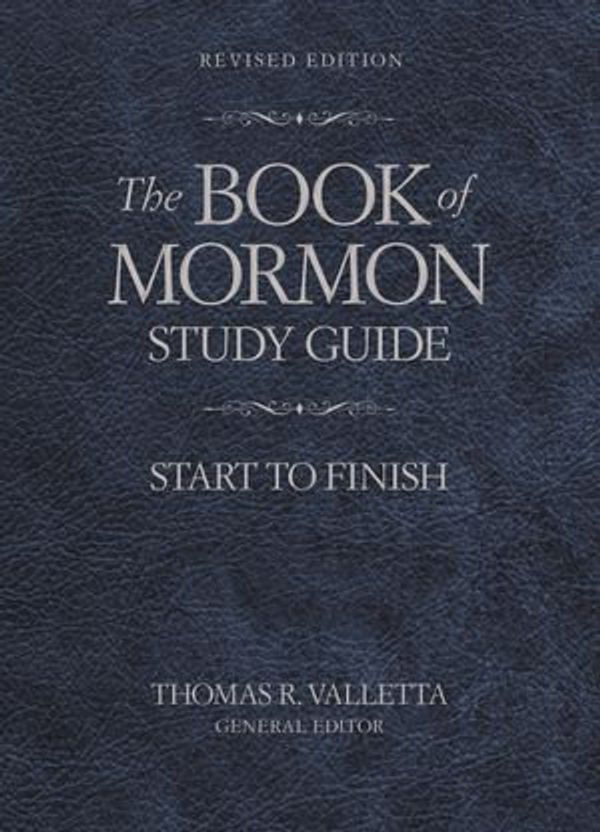 Cover Art for 9781629739021, The Book of Mormon Study Guide: Start to Finish, Revised Edition by Valletta