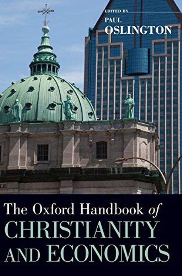 Cover Art for B00XWX5SA4, [Oxford Handbook of Christianity and Economics (Oxford Handbooks)] [Author: x] [February, 2014] by Paul Oslington