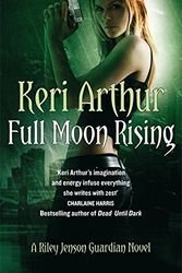 Cover Art for 9780749938130, Full Moon Rising by Keri Arthur