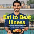 Cover Art for 9780062916297, Eat to Beat Illness by Rupy Aujla