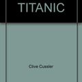 Cover Art for 9780671692643, Raise the Titanic! by Clive Cussler
