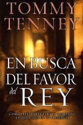 Cover Art for 9780789912992, En busca del favor del Rey/Finding Favor with the King by Tommy Tenney