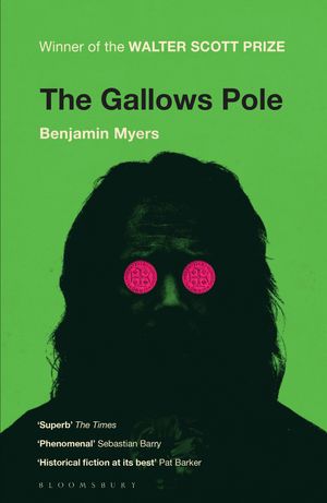 Cover Art for 9781526611154, The Gallows Pole by Benjamin Myers