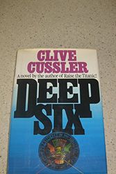 Cover Art for 9780671503734, Deep Six (Dirk Pitt Adventure) by Clive Cussler