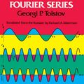 Cover Art for 9780486141749, Fourier Series by Georgi P. Tolstov