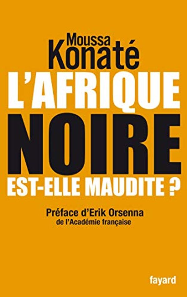 Cover Art for 9782213651521, AFRIQUE NOIRE EST-ELLE MAUDITE (L') by Konaté, Moussa