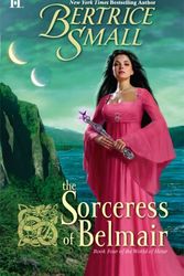 Cover Art for 9780373772957, Sorceress of Belmair (World of Hetar) by Beatrice Small