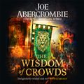 Cover Art for 9781473228535, The Wisdom of Crowds by Joe Abercrombie