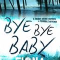 Cover Art for 9780732284466, Bye Bye Baby by Fiona McIntosh