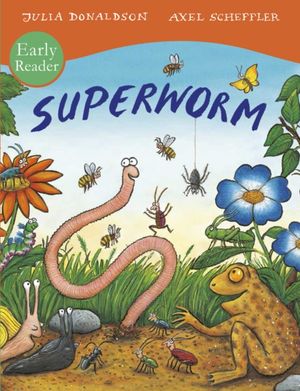 Cover Art for 9781407166087, Superworm Early Reader by Julia Donaldson